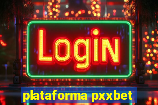 plataforma pxxbet